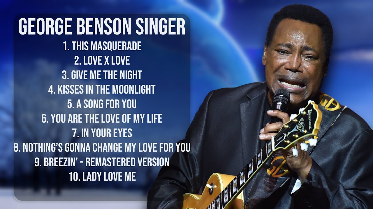 George Benson Singer-Prime hits of 2024-Ultimate Hits Mix-Riveting