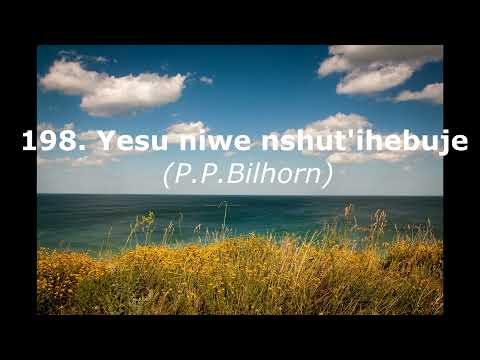 198 Yesu niwe nshut'ihebuje (Lyrics)
