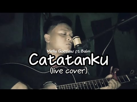 CATATANKU - MELLY GOESLAW FT BAIM (MENGAPA SEMUA MENANGIS) BIASALAH!! LIVE COVER DRAKUSTIK OFFICIAL