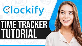 How To Use Clockify Time Tracker 2026 (Clockify Tutorial For Beginners)
