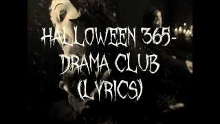 Halloween 365 - Drama Club (Lyrics)