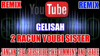 Download lagu Karaoke Remix KN7000 Tanpa Vokal | Gelisah - 2 Racun Youbi Sister HD mp3