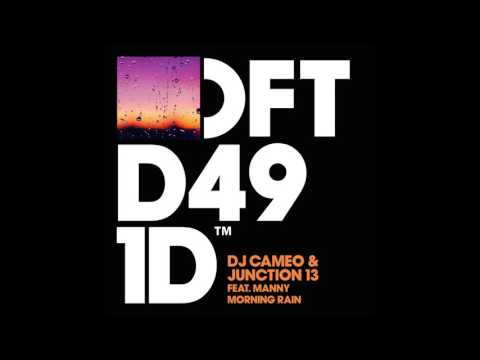 DJ Cameo & Junction 13 featuring Manny 'Morning Rain'