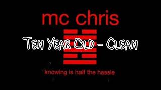 Mc Chris - Ten Year Old - CLEAN