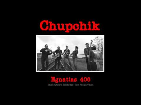 Chupchik - Egnatias 406