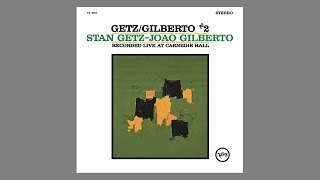Stan Getz/João Gilberto - Grandfather's Waltz