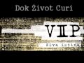 VIP - Dok Zivot Curi - ZIVA ISTINA 