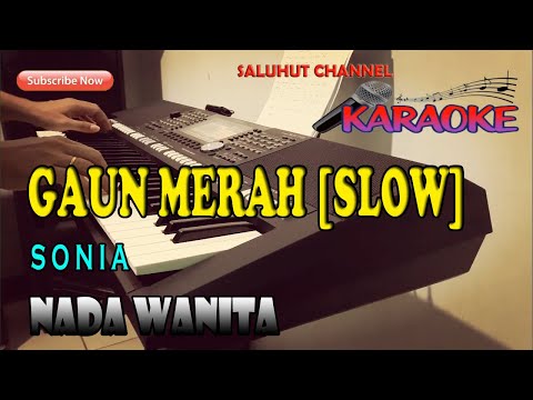 GAUN MERAH [KARAOKE SLOW ROCK] SONIA ll NADA WANITA GAS=DO