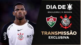 FLUMINENSE X CORINTHIANS | BRASILEIRÃO 2026 | 9ª RODADA | DIA DE CORINTHIANS