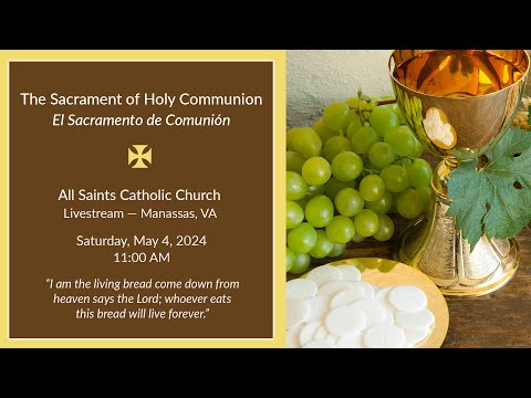 The Sacrament of Holy Communion / El Sacramento de Comunión