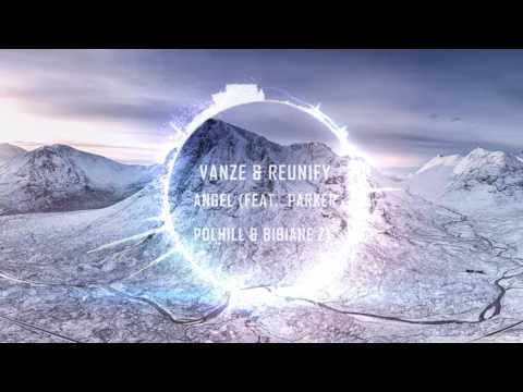 Vanze & Reunify - Angel (feat. Parker Polhill & Bibiane Z) (Free Download)