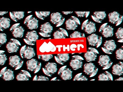 MOTHER057: Superlover - Kiss