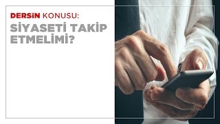 Siyaseti Takip Etmeli mi?