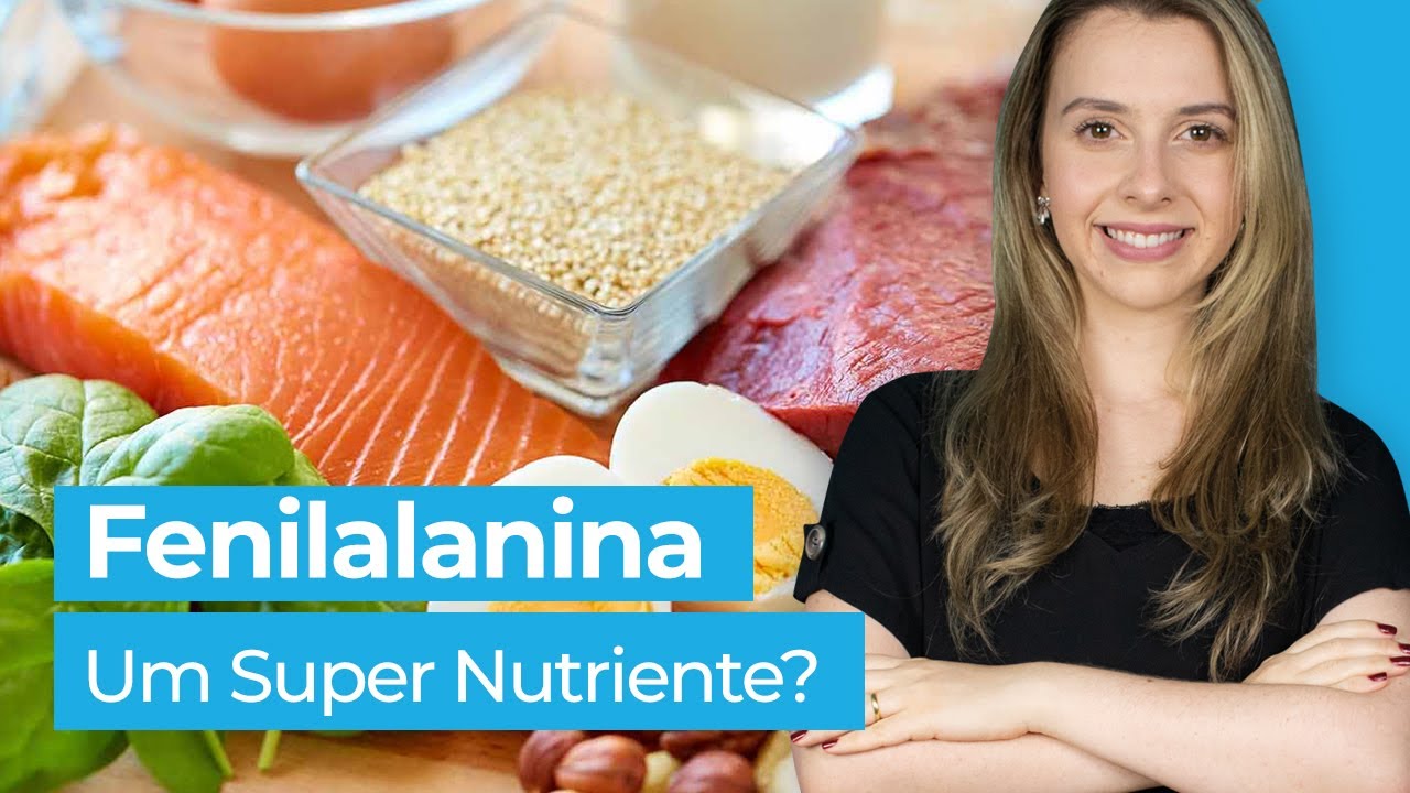 Assistir agora Fenilalanina O Que é Fenilalanina O Que é