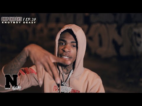 Knotboy Deazy - DROP THAT $#!T: Ep.39