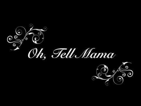 Tell Mama - The Civil Wars Lyrics