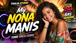 Download lagu My NONA MANIS | Versi Cha Cha Bas Span mp3