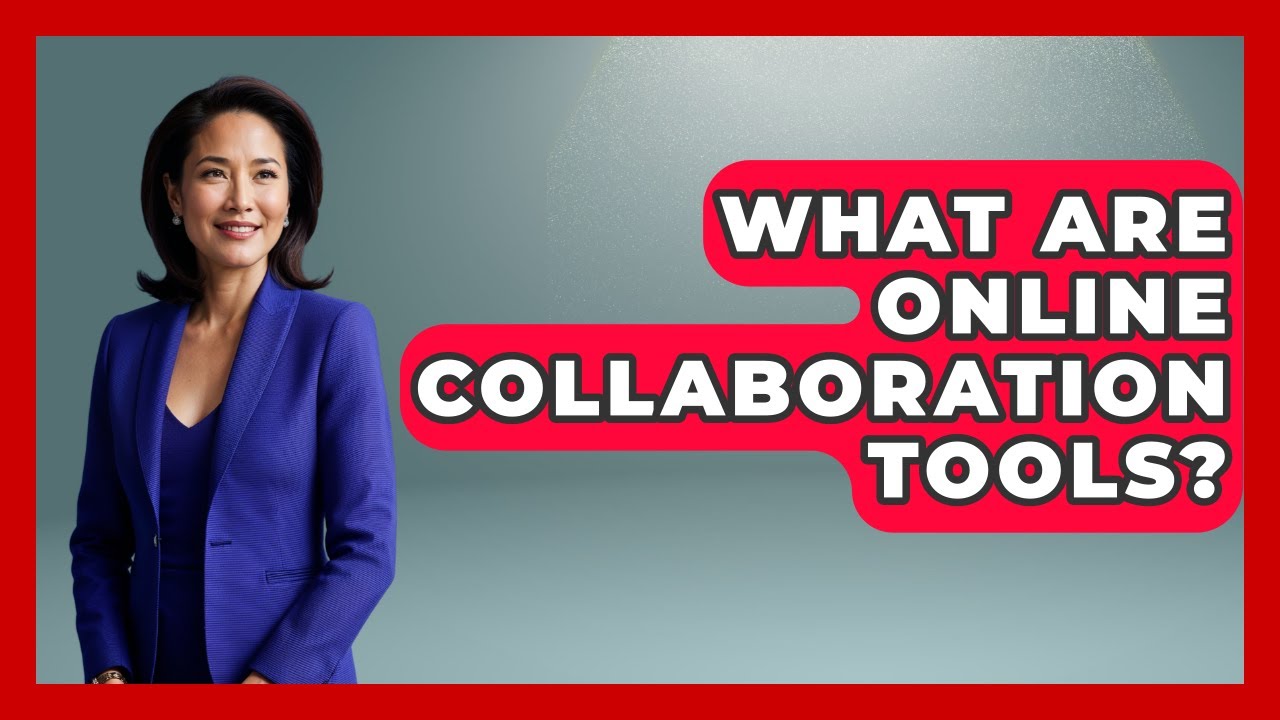 What Are Online Collaboration Tools? | Guide To Work From Home