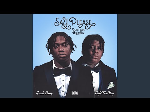 Say Please (Don't Leave Me Lonely)