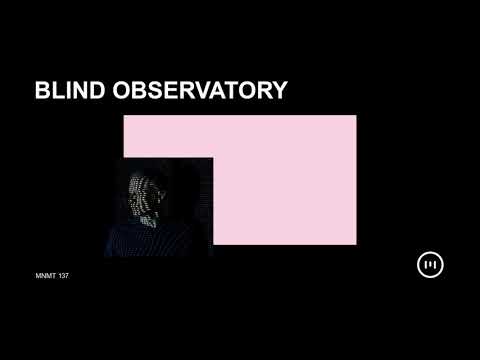 MNMT 137: Blind Observatory