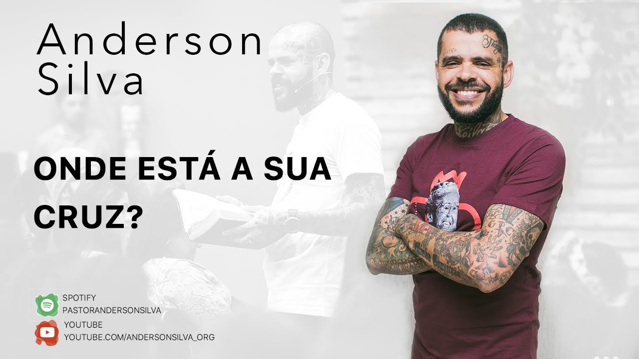 Anderson Silva - Onde está a sua cruz?