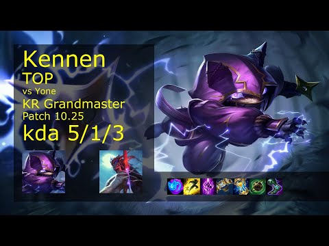 Kennen Top vs Yone - KR Grandmaster 5/1/3 Patch 10.25 Gameplay // [롤] 케넨 vs 요네 탑