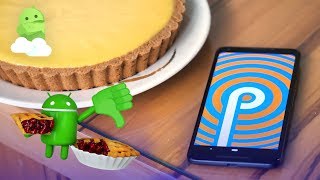 Android 9 Pie: Top 4 Things We Hate!
