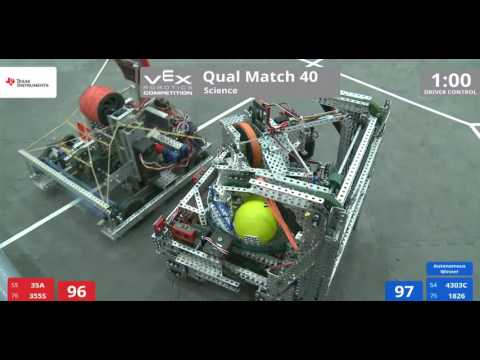 VEX Worlds 2016 - VRC High School - Science - Qual 40 (35A 355S) 218 vs 205 (4303C 1826)