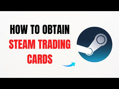How to Obtain Steam Trading Cards and What to Do With Them – Full Guide