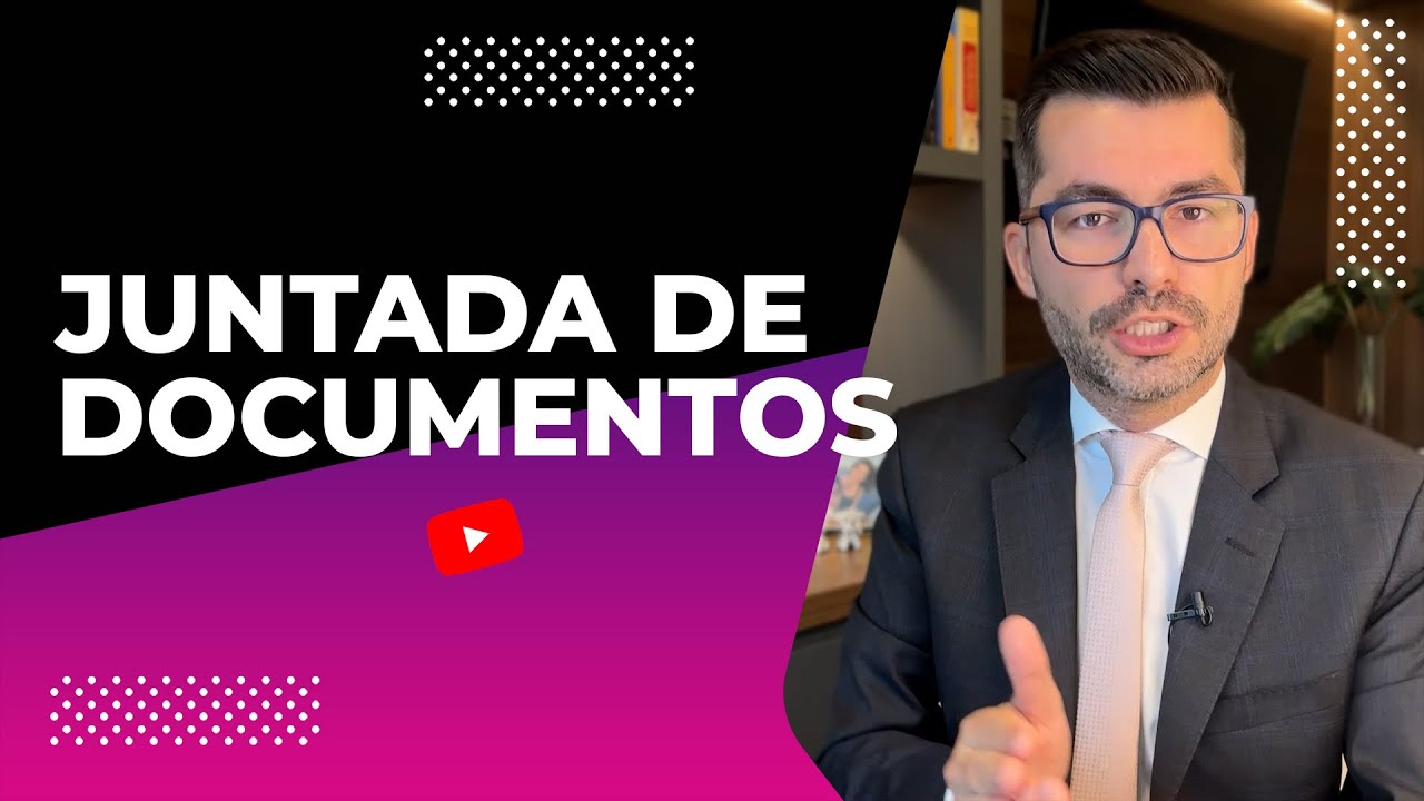 JUNTADA DE DOCUMENTOS NO PROCESSO CIVIL