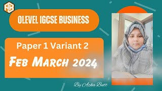 O level|IGCSE PAPER 1 V2 February March 2024 |Business Studies Complete Solution
