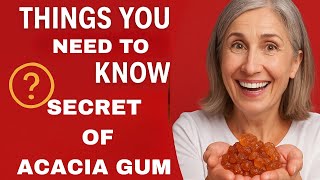 Things You did't Know about Gum Acacia