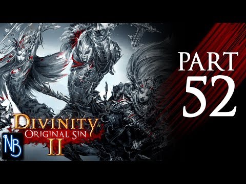 Divinity: Original Sin 2 Walkthrough Part 52 No Commentary