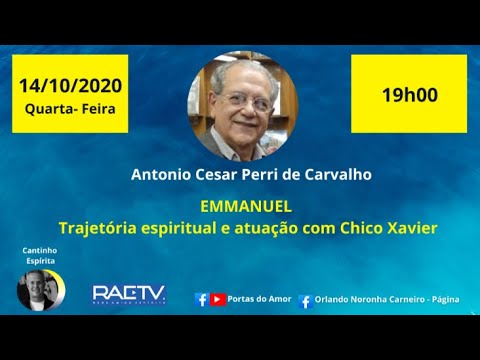 Cantinho Espírita - Antonio Cesar Perri - Emmanuel: Trajetória espiritual e atuação com Chico Xavier