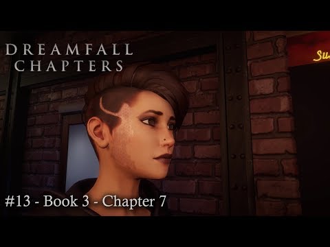 Let's Play: Dreamfall Chapters Part 13 - Book 3: Realms - Chapter 7: Hunted