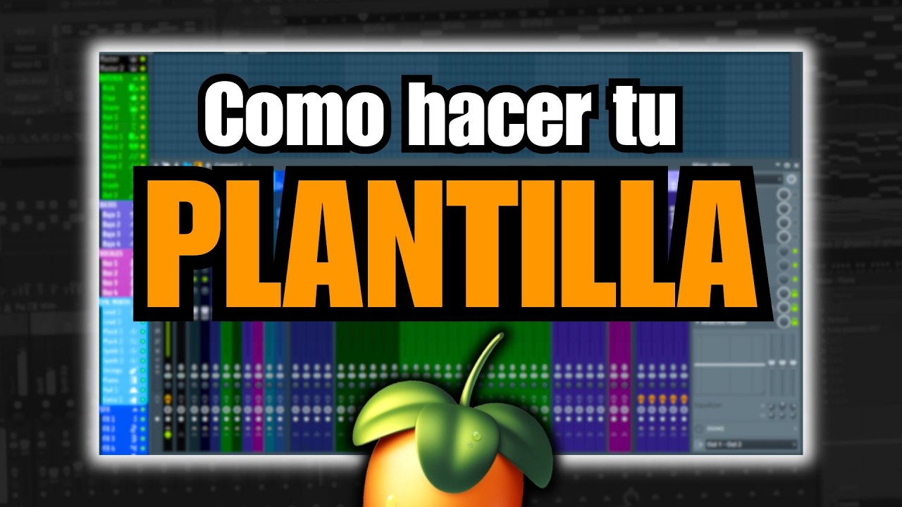 Como Hacer tu Plantilla Personalizada en FL Studio | FL Studio Tutorial