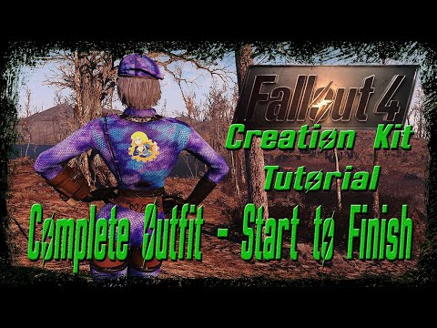 Fallout 4 Creation Kit:  Complete Outfit Tutorial Start to Finish