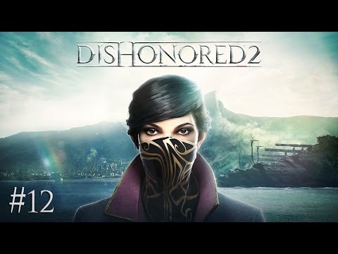 Dishonored 2 [#12] Ciche Wejście