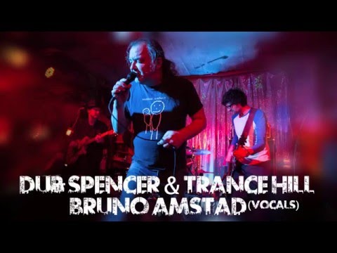 DUB SPENCER & TRANCE HILL feat. Bruno Amstad - Live @ Helsinki Klub 2016