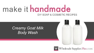 How to Make Creamy Goat Milk Body Wash {Make It Handmade}