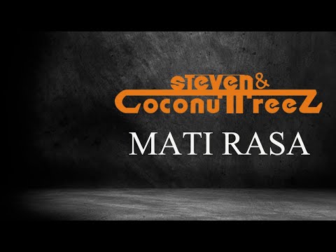 Steven & Coconuttreez Ft. Dave The Paps & Njet Flowers - Mati Rasa