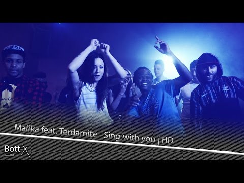 Malika feat. Terdamite - Sing with you | HD
