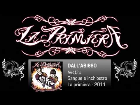 05 LA PRIMIERA - Dall'abisso feat. Link