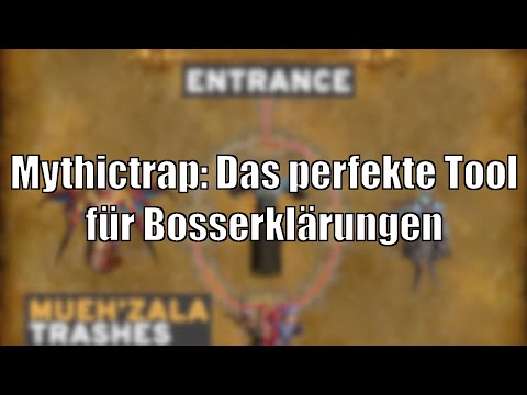 Mythictrap: Das ideale Tool für Bosserklärungen! Extra Modus für Raidleiter! Extrem übersichtlich