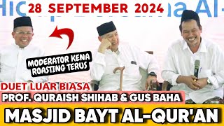 Download lagu DUET LUAR BIASA GUS BAHA & PROF QURAISH SHIHAB | DI MASJID BAYT AL QUR'AN 28 SEPTEMBER 2024 mp3