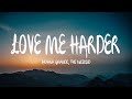 Ariana Grande Love Me Harder Mix Lyrics Ft The Weeknd