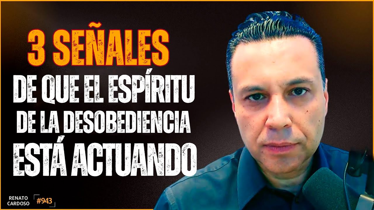 3 SEÑALES DE QUE EL ESPÍRITU DE LA DESOBEDIENCIA ESTÁ ACTUANDO