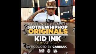 Kid Ink - Gassed Up(Prod. By Cardiak)