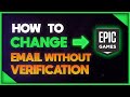 How To Change Epic Games Email Without Verification