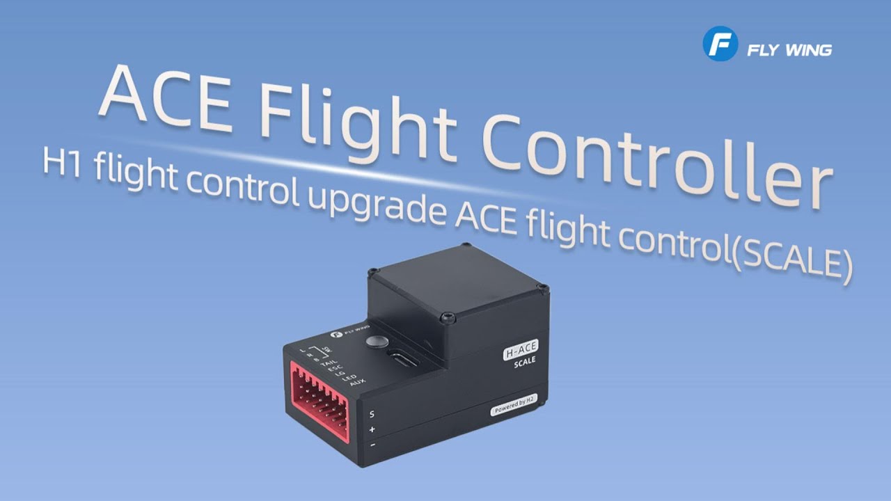 SCALE | H1 Flight Control Upgrade to ACE Flight Control